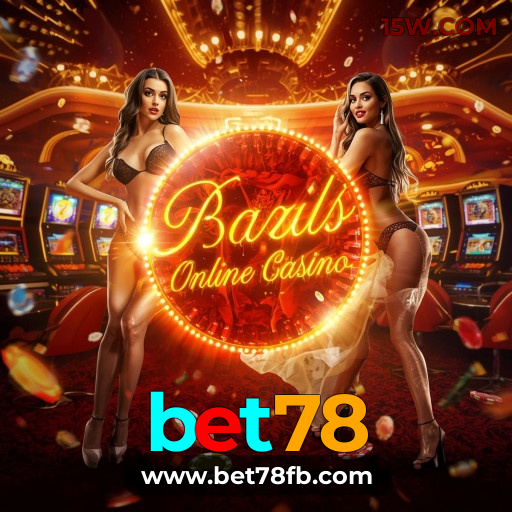 bet78 Cassino- Brasil 🎲 - LICENCIADO OFICIAL - bet78.com